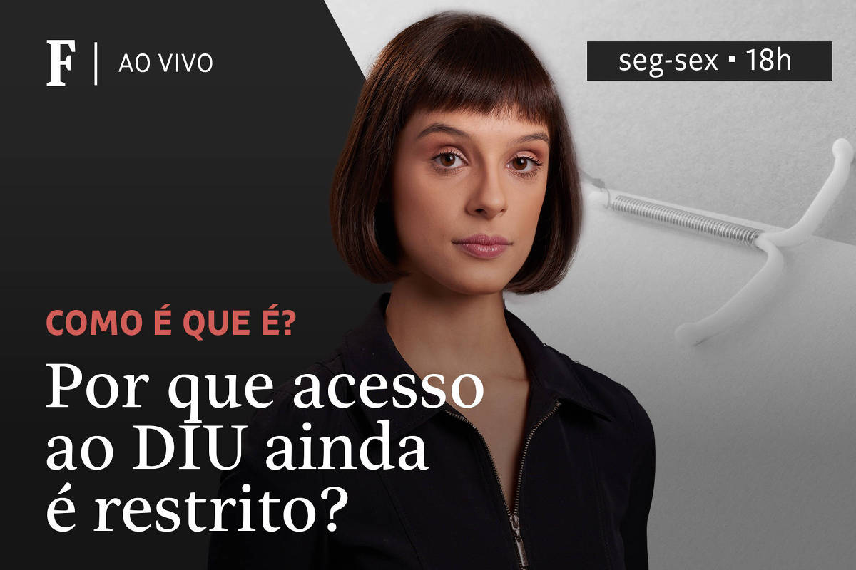 Por que acesso ao DIU ainda é restrito? – 15/04/2024 – Tv Folha